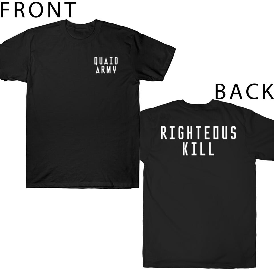 Quaid Army! Righteous Kill! (2-sided, dark)