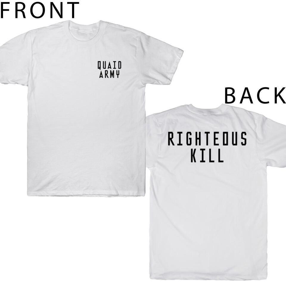 Quaid Army! Righteous Kill! (2-sided)